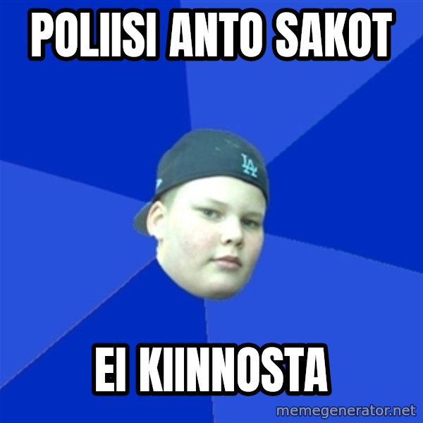 Jonnen Neuvo meme: Poliisi anto sakot / ei kiinnosta