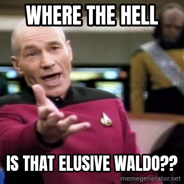 Picard Wtf meme: where the hell / is that elusive waldo??