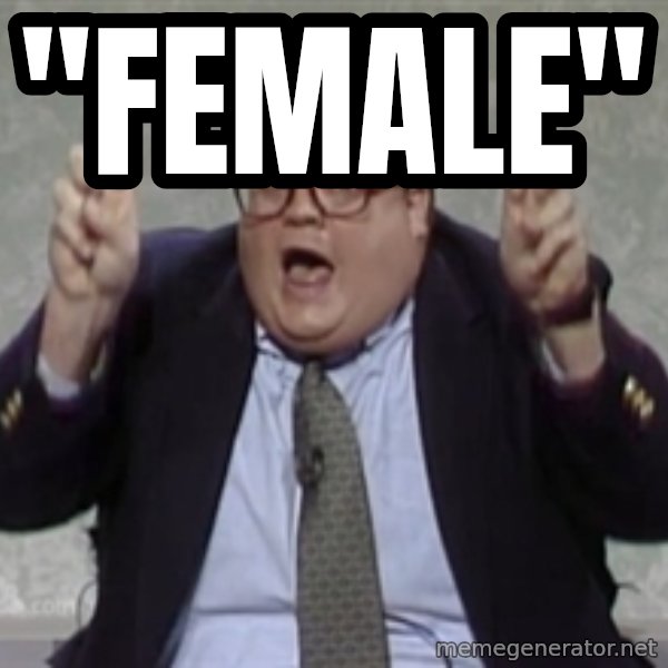 Quote Guy meme: "Female"