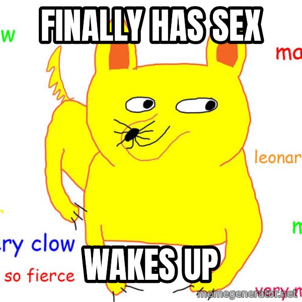 Forever Alone meme: FINALLY HAS SEX / WAKES UP