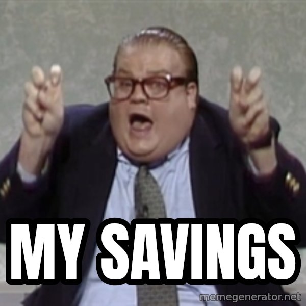 Quote Guy meme: my savings