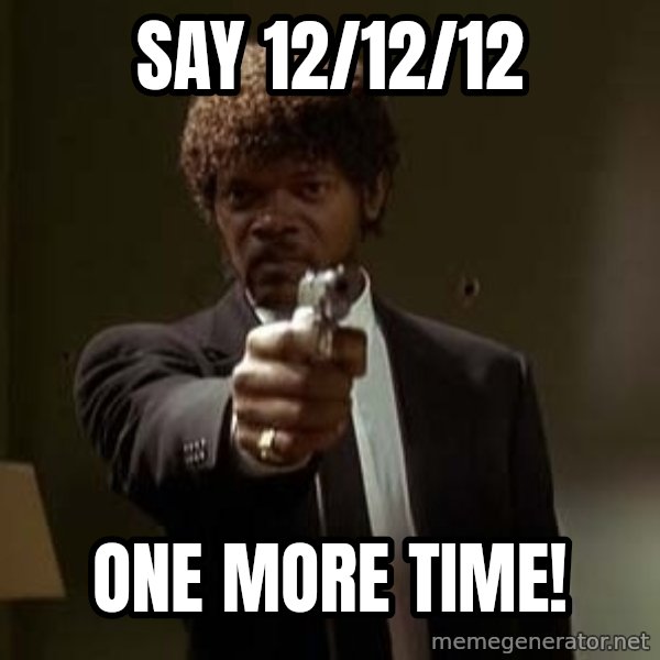Jules Pulp Fiction meme: Say 12/12/12 / ONE MORE TIME!
