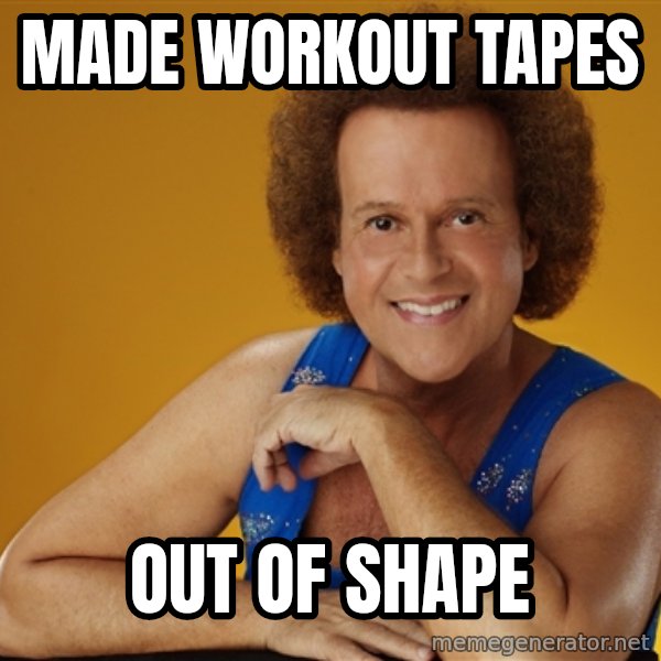 Gay Richard Simmons meme: made workout tapes / out of shape