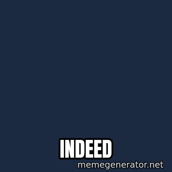 TealC meme: indeed