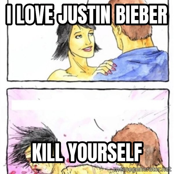 Alpha Boyfriend meme: i love justin bieber / kill yourself