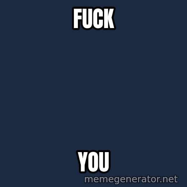 Hood Dad meme: fuck / you