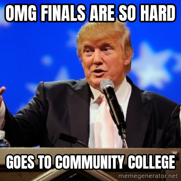 Annoying Facebook Girl meme: omg finals are so hard / goes to community college