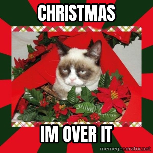 GRUMPY CAT ON CHRISTMAS meme: Christmas / im over it