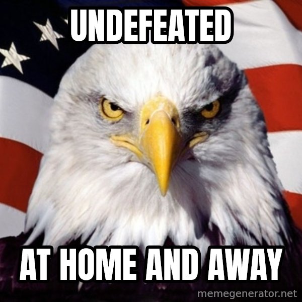 American Pride Eagle meme: undefeated / at home and away