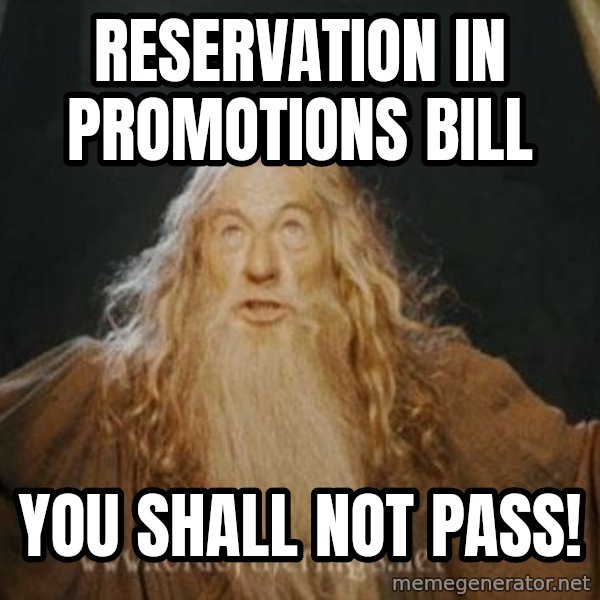 You shall not pass meme: Reservation in promotions bill / you shall not pass!