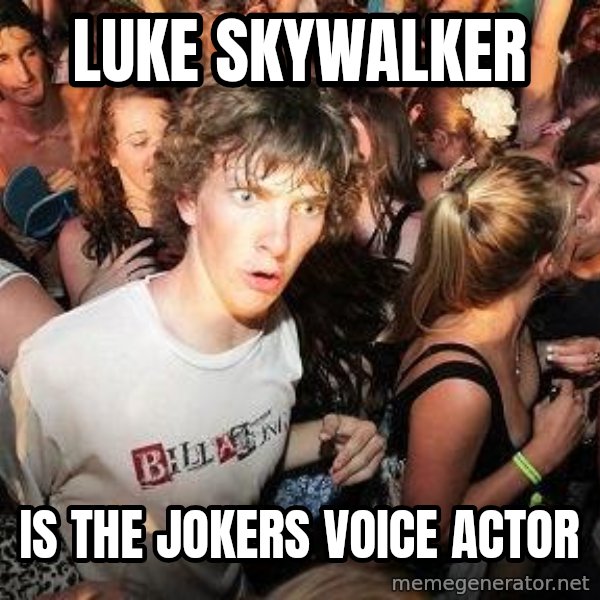 Sudden Realization Ralph meme: luke skywalker / is the jokers voice actor