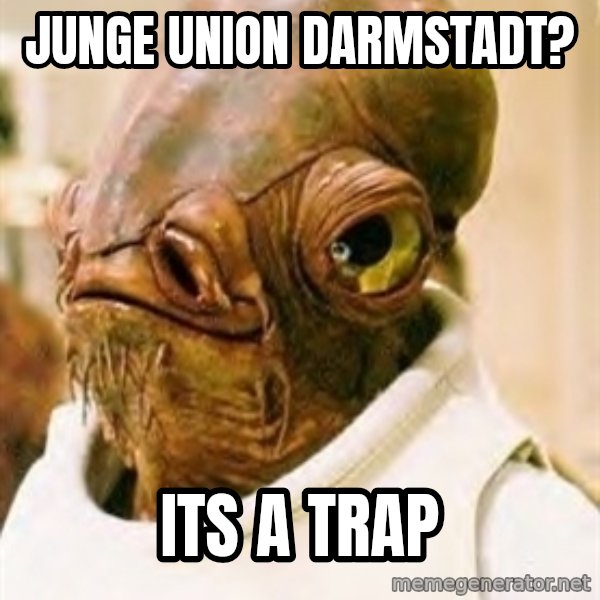 Its A Trap meme: Junge Union Darmstadt? / Its A Trap