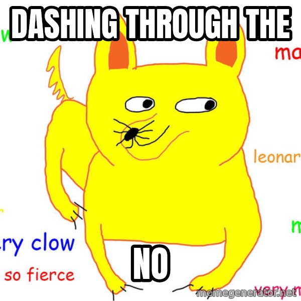 Grumpy Cat  meme: dashing through the / no