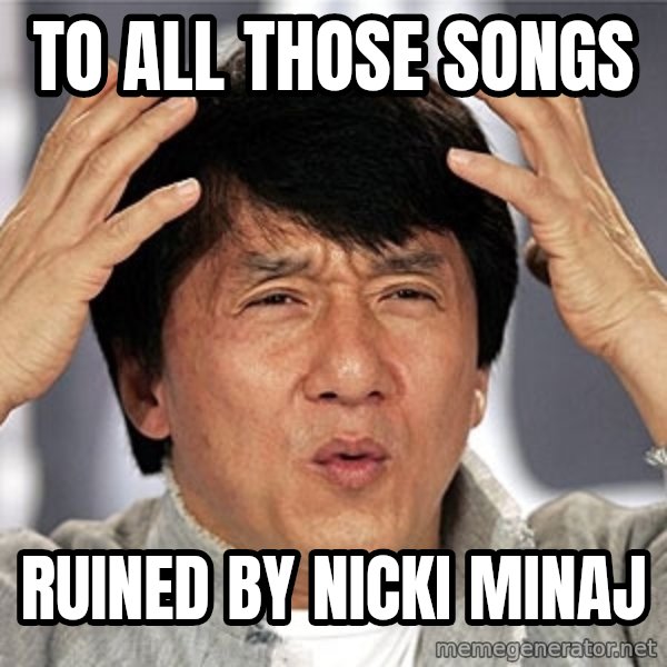 Jackie Chan meme: To all thOse songs / RuineD By Nicki MinaJ