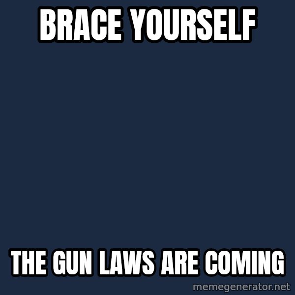 Winter is Coming meme: Brace yourself / The gun laws are coming