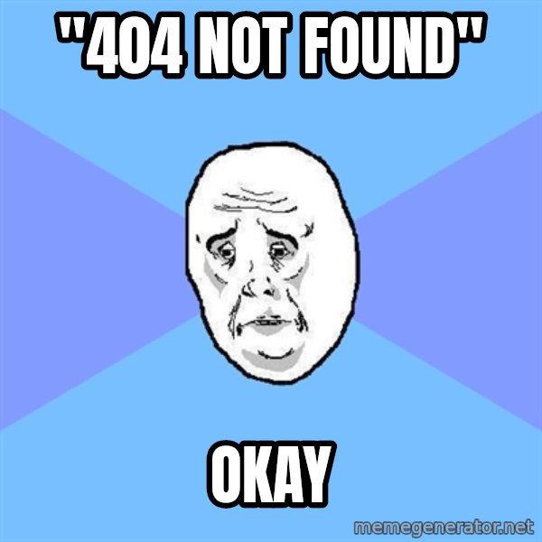Okay Guy meme: "404 Not Found" / okay