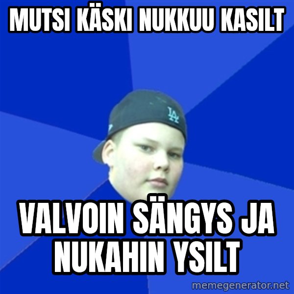 Jonnen Neuvo meme: mutsi käski nukkuu kasilt / valvoin sängys ja nukahin ysilt