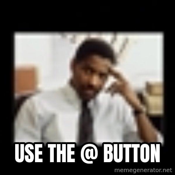 Denzel Washington meme: Use the @ button