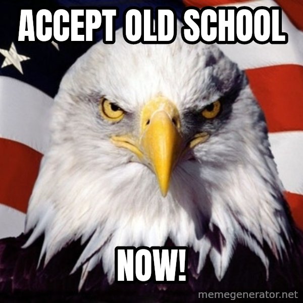 American Pride Eagle meme: Accept old school / now!