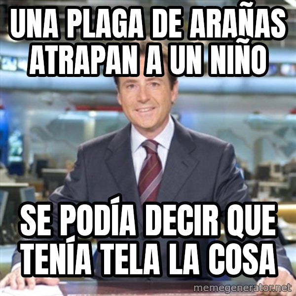 Matias Prats meme: una plaga de arañas atrapan a un niño / se podía decir que tenía tela la cosa