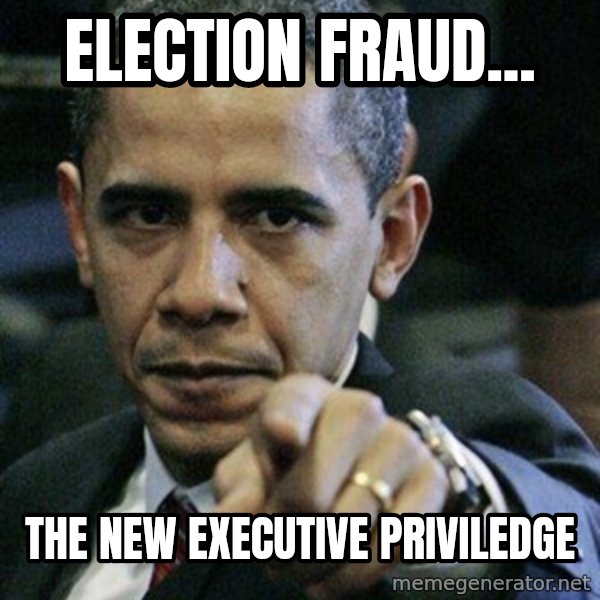 Pissed Off Barack Obama meme: ELECTION FRAUD... / The new executive priviledge