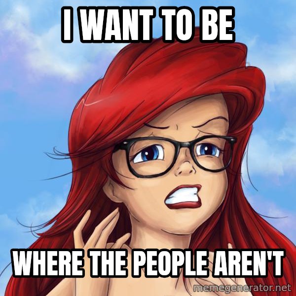 Hipster Ariel meme: I want to be / where the people aren't