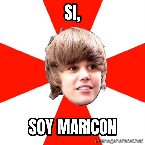 Justin Bieber meme: SI, / SOY MARICON