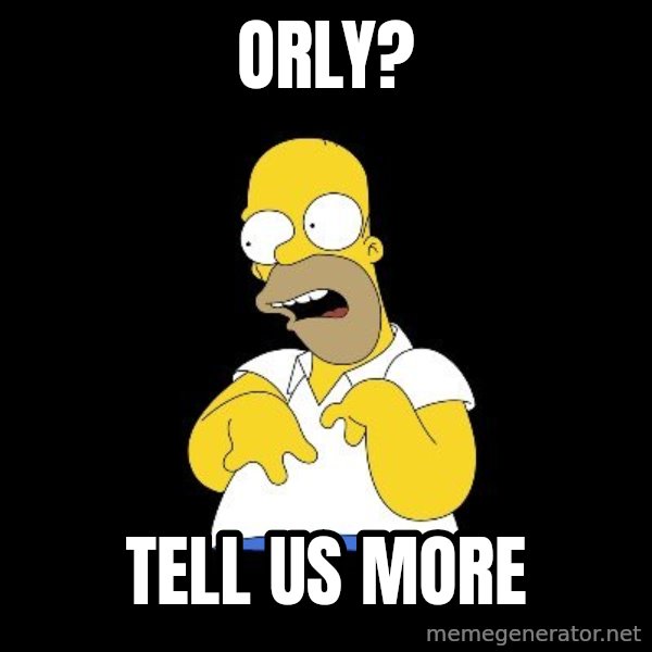 look-marge meme: ORLY? / TELL US MORE