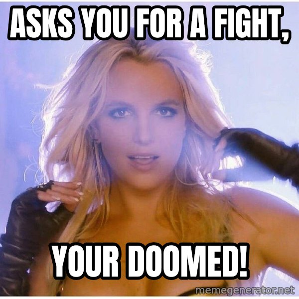Professor Oak meme: asks you for a fight, / your doomed!