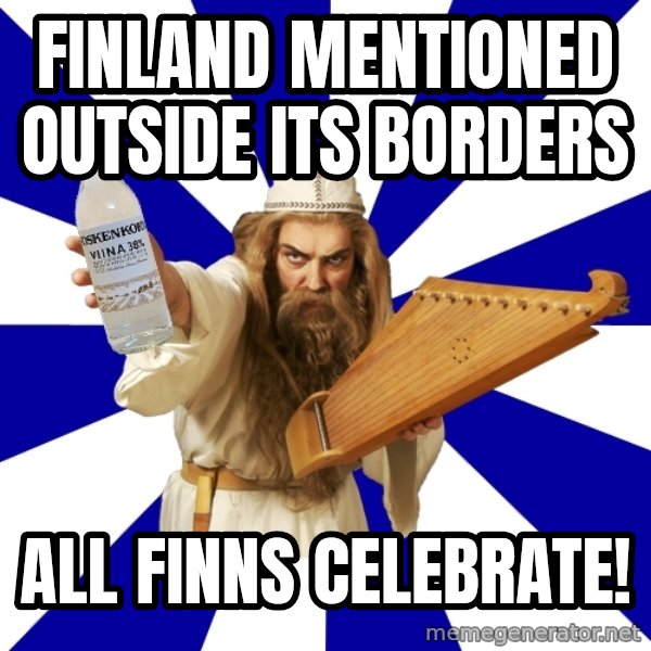 FinnishProblems meme: Finland mentioned outside its borders / ALL FINnS CELEBRATE!