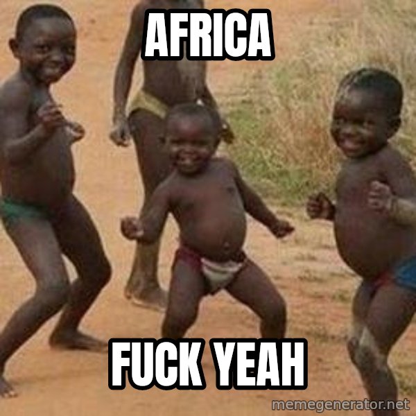 african children dancing meme: africa / fuck yeah