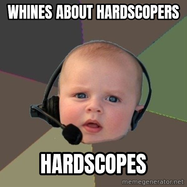 FPS N00b meme: whines about hardscopers / hardscopes
