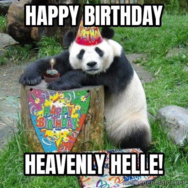 Happy Birthday Panda meme: Happy Birthday / heavenly helle!