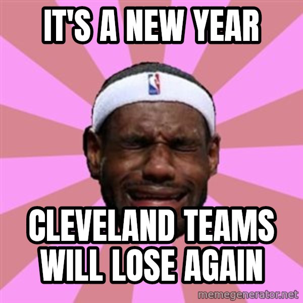 LeBron James meme: it's a new year / CLEVELAND teams will lose again