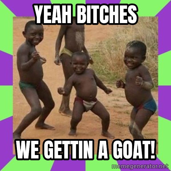 african children dancing meme: Yeah bitches / we gettin a goat!