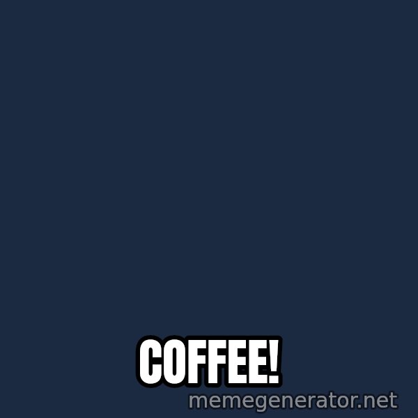 Fry Coffee meme: coffee!