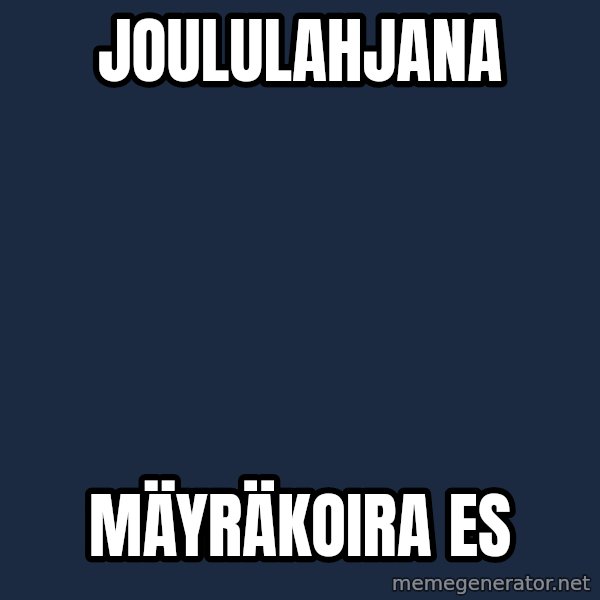 Jonnen Neuvo meme: Joululahjana / Mäyräkoira   ES