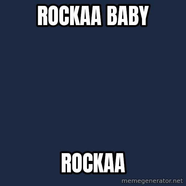 Jonnen Neuvo meme: Rockaa         baby / rockaa
