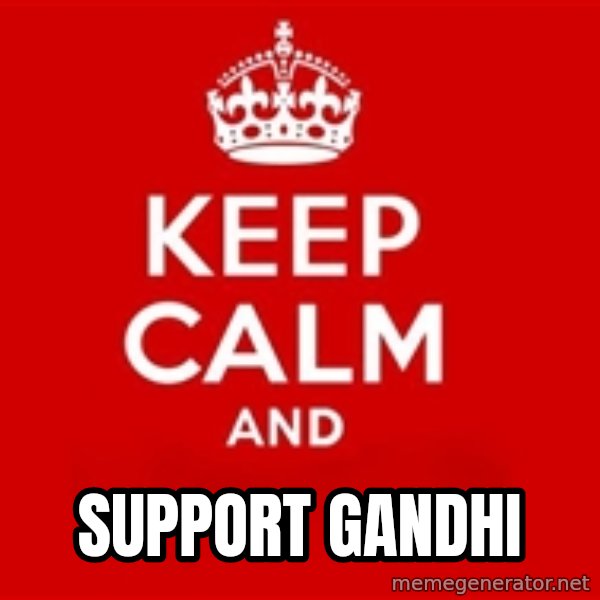 Keep calm and meme: support Gandhi