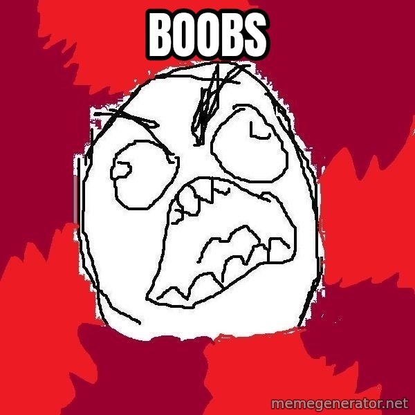 Rage FU meme: boobs