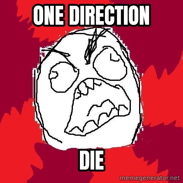Rage FU meme: one direction / die