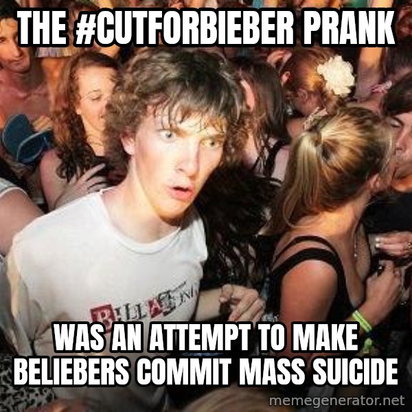 Sudden Realization Ralph meme: the #cutforbieber Prank / was an attempt to make Beliebers commit mass suicide