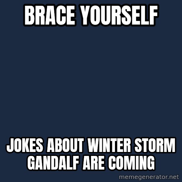 Winter is Coming meme: Brace yourself / jokes about winter storm gandalf are coming