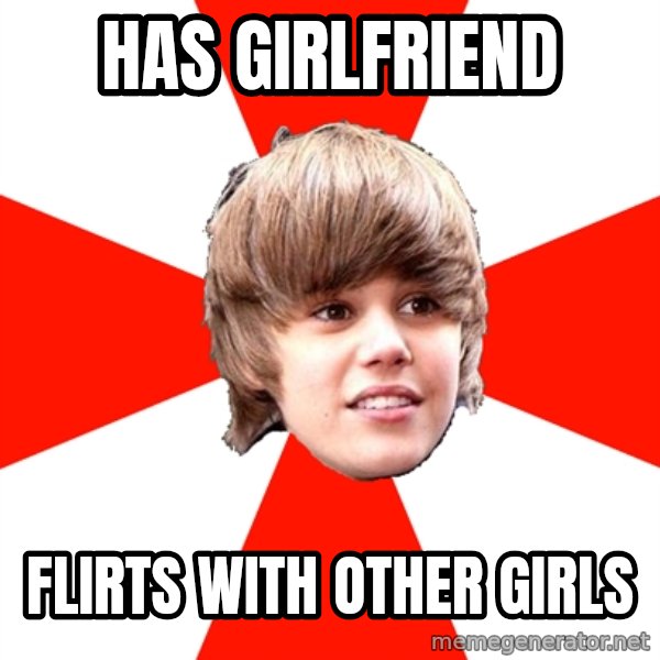 Justin Bieber meme: has girlfriend / flirts with other girls