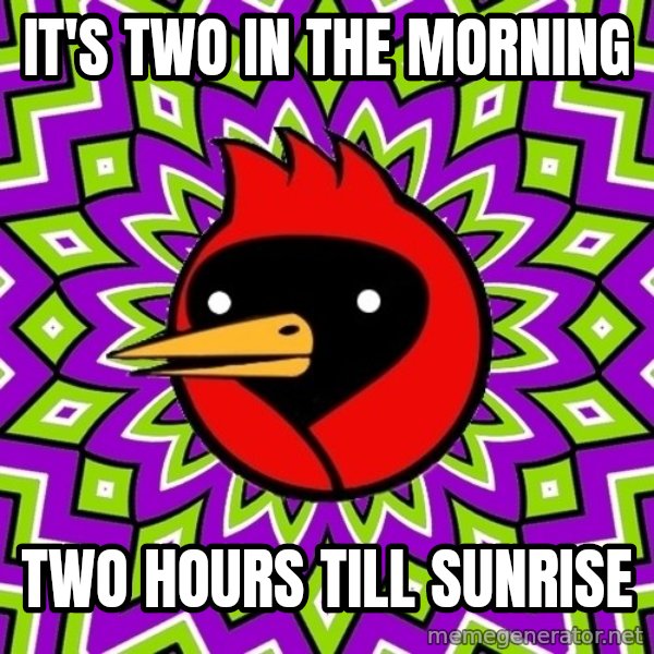 Omsk Crow meme: It's two in the morning / two hours till sunrise