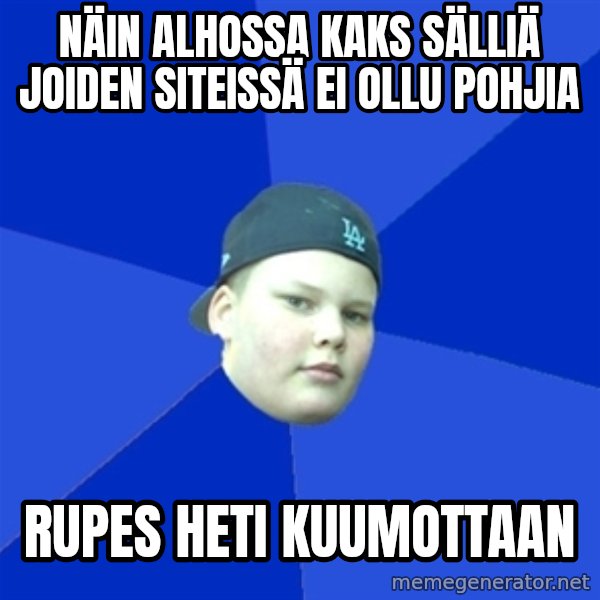 Jonnen Neuvo meme: näin alhossa kaks sälliä joiden siteissä ei ollu pohjia / rupes heti kuumottaan
