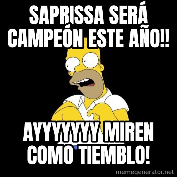 look-marge meme: SAPRISSA SERÁ CAMPEÓN ESTE AÑO!! / AYYYYYYY MIREN COMO TIEMBLO!