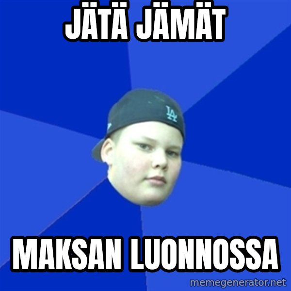 Jonnen Neuvo meme: jätä jämät / maksan luonnossa