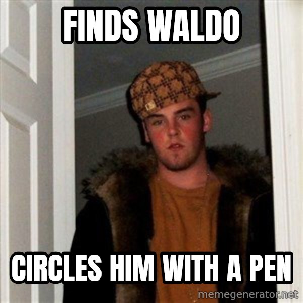 Scumbag Steve meme: Finds waldo / circles him﻿ with a pen