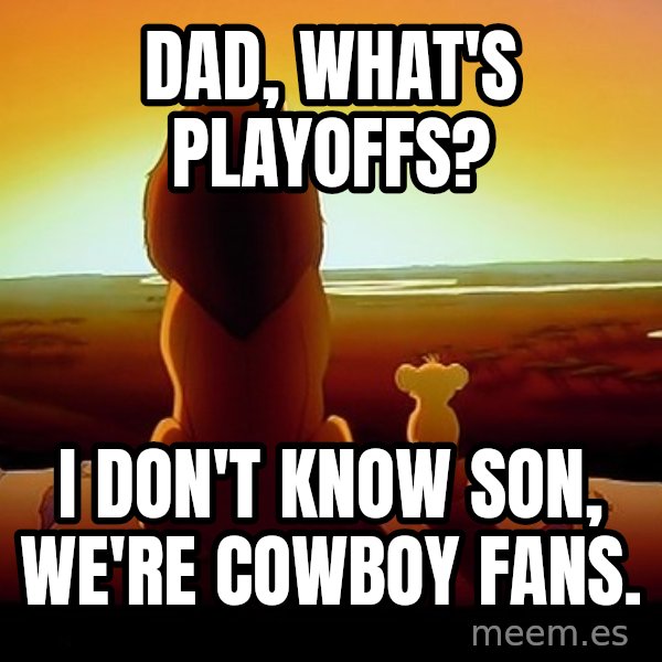 simba mufasa meme: DAD, WHAT'S PLAYOFFS? / i DON'T KNOW SON, WE'RE COWBOY FANS.
